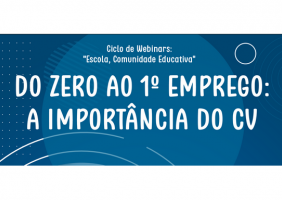 Do Zero ao 1º Emprego: A importância do CV 