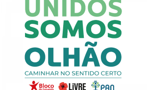 «UNIDOS SOMOS OLHÃO — Caminhar no Sentido Certo»
