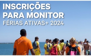 Inscrições para Monitor | Férias Ativas+ 2024