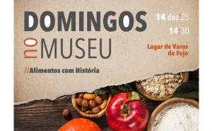  DOMINGOS NO MUSEU | «Alimentos com História» no Lagar de Varas do Fojo 