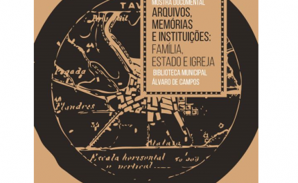 Mostra documental «Arquivos, Memórias e Instituições: Família, Estado e Igreja»