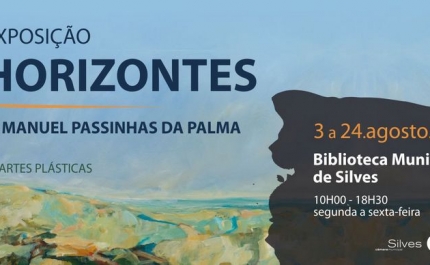 BIBLIOTECA MUNICIPAL DE SILVES ACOLHE A EXPOSIÇÃO «HORIZONTES»,  DE MANUEL PASSINHAS DA PALMA