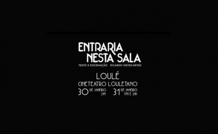 Peça «Entraria Nesta Sala» sobe ao palco no Cineteatro Louletano este fim-de-semana