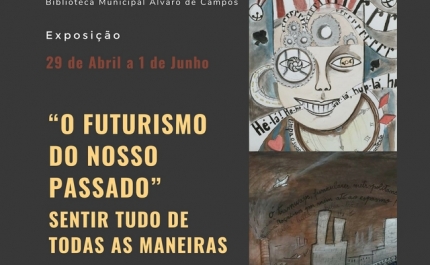 Exposição «O Futurismo do nosso Passado»