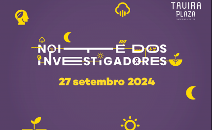 NOITE EUROPEIA DOS INVESTIGADORES NO TAVIRA PLAZA 