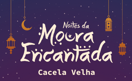  Contagem decrescente para o Festival  «Noites da Moura Encantada» 