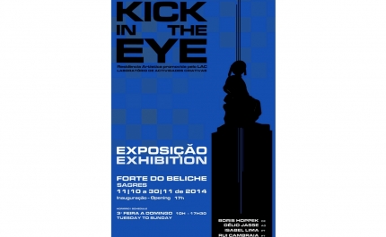 Exposição “KICK IN THE EYE” no Forte do Beliche - Sagres