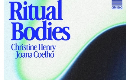 Ritual Bodies de Christine Henry e Joana Coelho com curadoria de David Revés e Nicolai Sarbib
