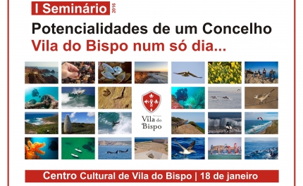  Secretário de Estado Adjunto do Ambiente encerra seminário «Potencialidades de um concelho - Vila do Bispo num só dia...»