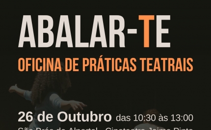 ABALAR-TE - Oficina de práticas teatrais para jovens dos 13 aos 18 anos