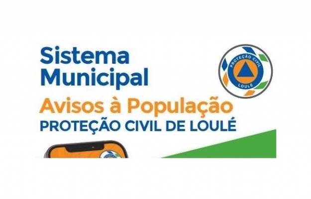 PROTEÇÃO CIVIL DE LOULÉ LANÇA SISTEMA MUNICIPAL DE AVISOS À POPULAÇÃO