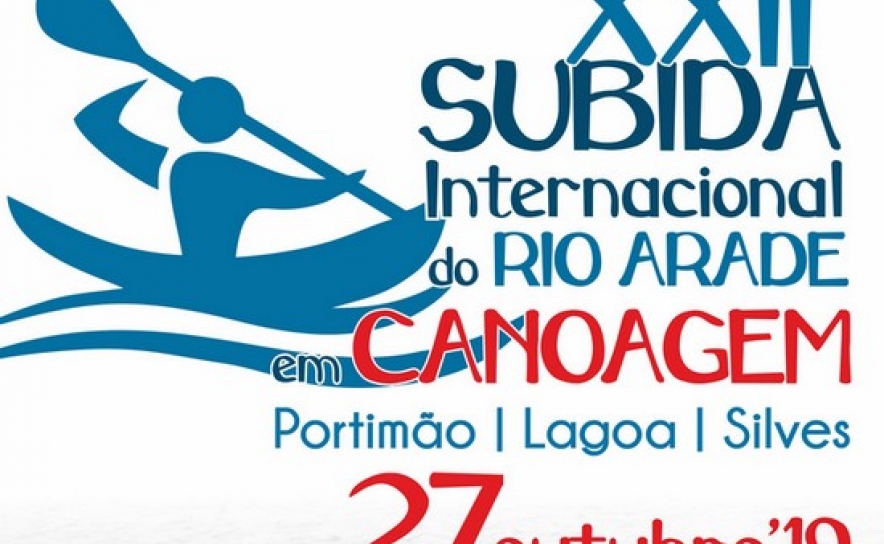 XXII SUBIDA INTERNACIONAL DO RIO ARADE EM CANOAGEM TEM LUGAR A 27 DE OUTUBRO