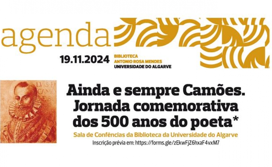 Ainda e sempre Camões. Jornada Comemorativa dos 500 anos do poeta