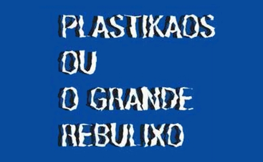 Plastikaos ou o Grande Rebulixo - Atividade de Educação Ambiental