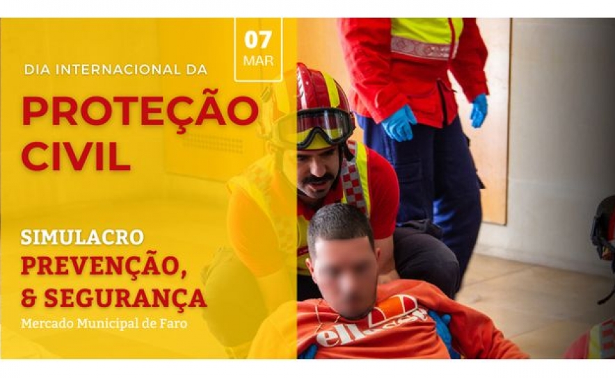 SIMULACRO NO MERCADO MUNICIPAL DE FARO ASSINALA DIA INTERNACIONAL DA PROTEÇÃO CIVIL 