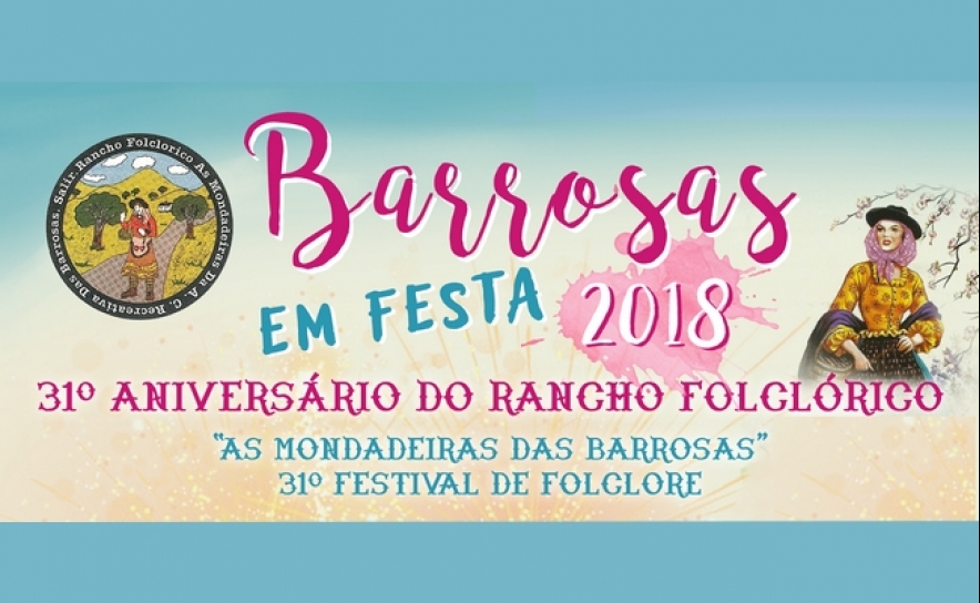 O Rancho Folclórico As Mondadeiras das Barrosas comemora o seu 31º Aniversário nos próximos dias 27, 28 e 29 de Julho