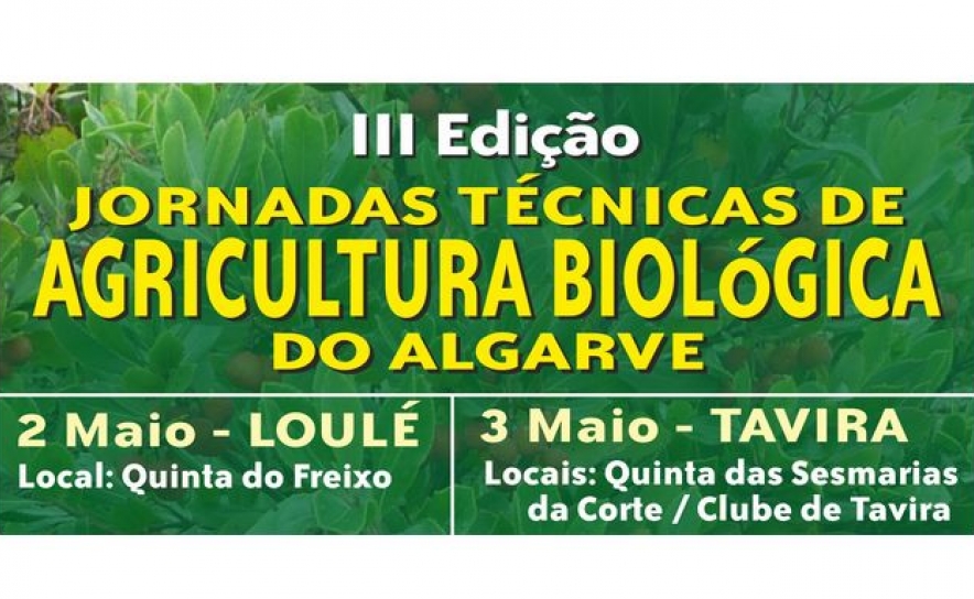 3ª edição das Jornadas Técnicas de Agricultura Biológica do Algarve
