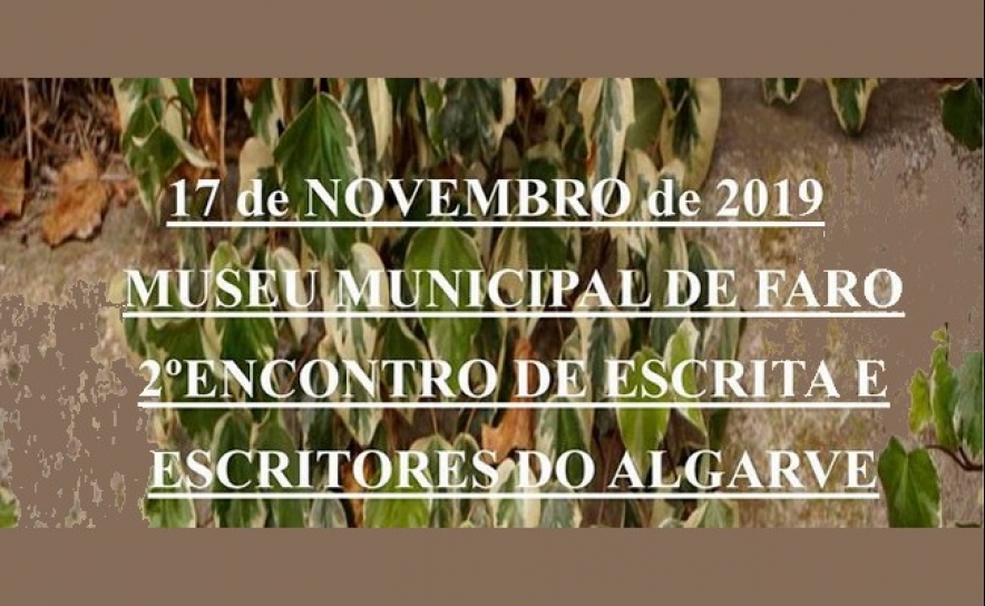 2.º Encontro de Escrita e Escritores do Algarve da Associação Cívica Tomaz Cabreira