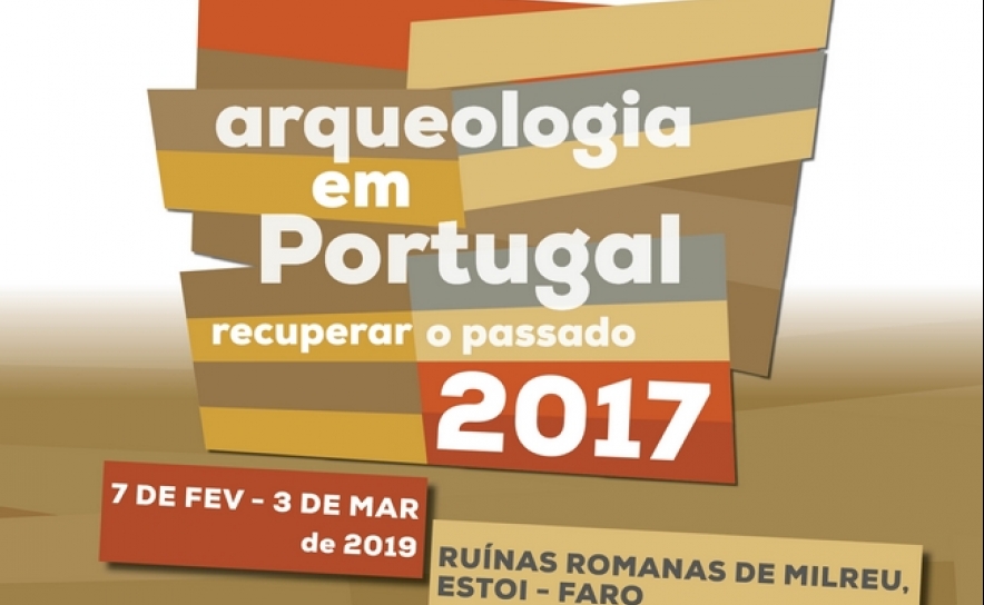 Arqueologia em Portugal: recuperar o passado - em 2017
