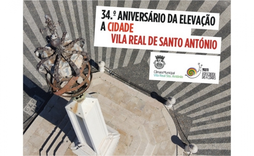 Vila Real de Santo António comemora 34º aniversário da sua elevação a cidade