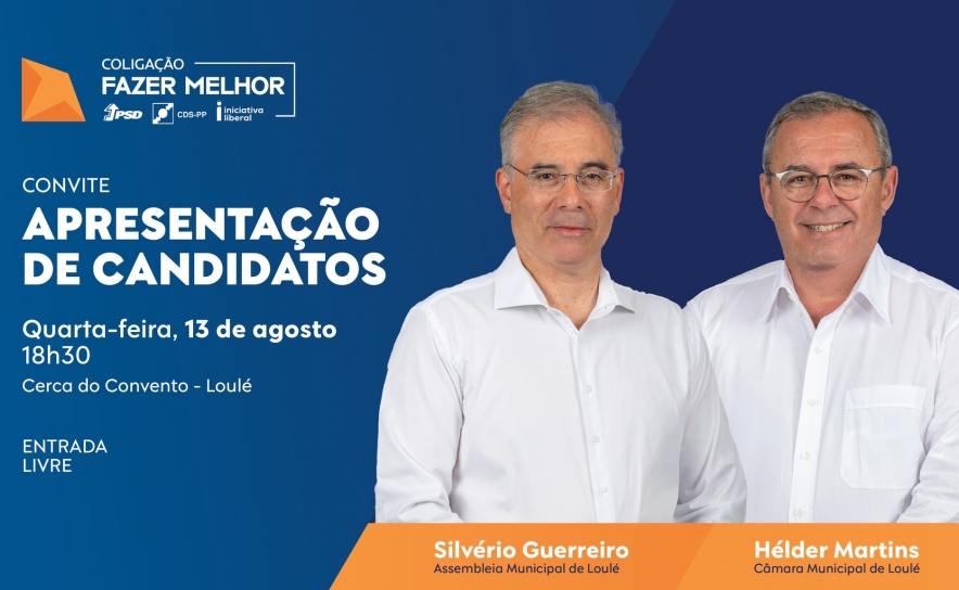 Coligação «Fazer Melhor» apresenta candidatos aos órgãos autárquicos de Loulé a 13 de agosto