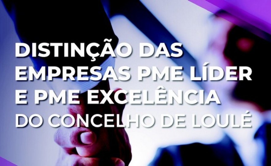 CÂMARA DE LOULÉ DISTINGUE EMPRESAS DO CONCELHO