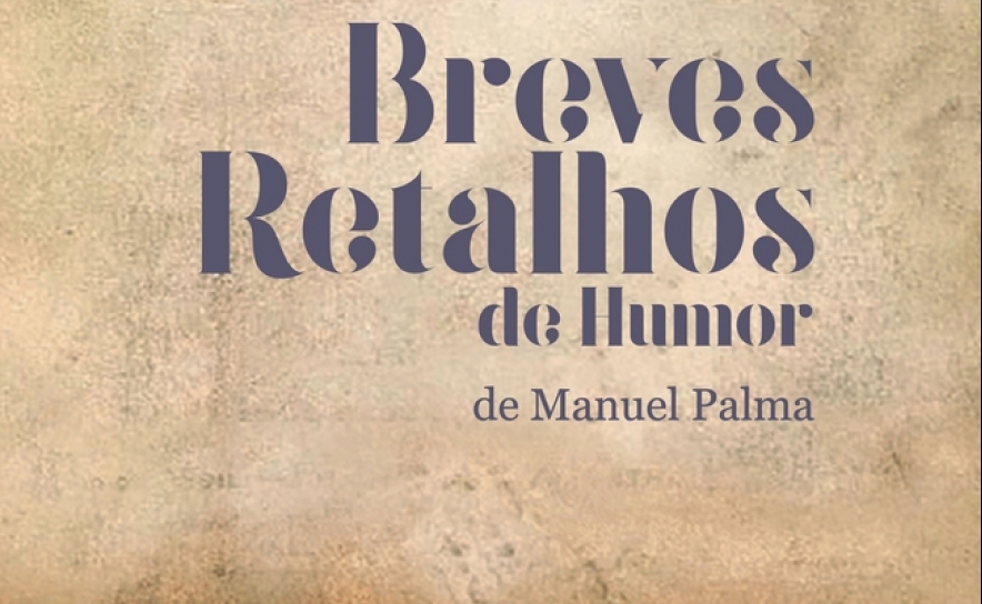 Apresentação do livro «Breves Retalhos de Humor» de Manuel Palma