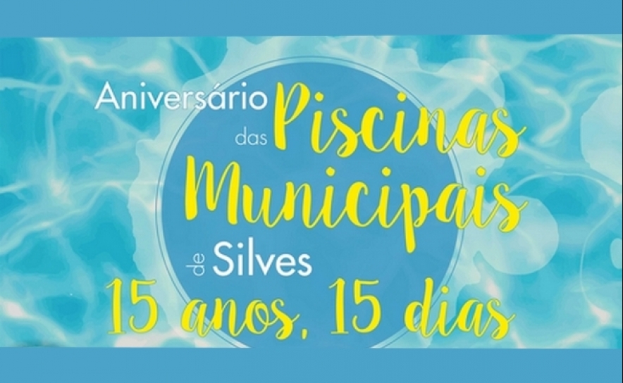 PISCINAS MUNICIPAIS DE SILVES ASSINALAM 15º ANIVERSÁRIO COM PROGRAMA ESPECIAL DE ATIVIDADES