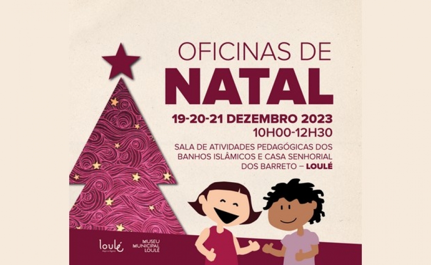 MUSEU MUNICIPAL DE LOULÉ PROPÕE «OFICINAS E NATAL» PARA OS MAIS NOVOS