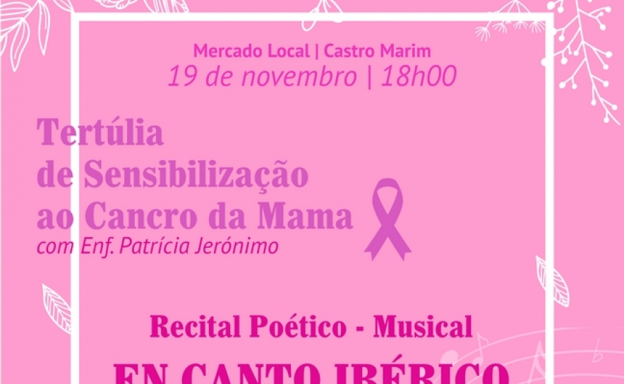 Mercado de Castro Marim recebe Tertúlia sobre Cancro da Mama e Recital Poético-Musical «En Canto Ibérico»