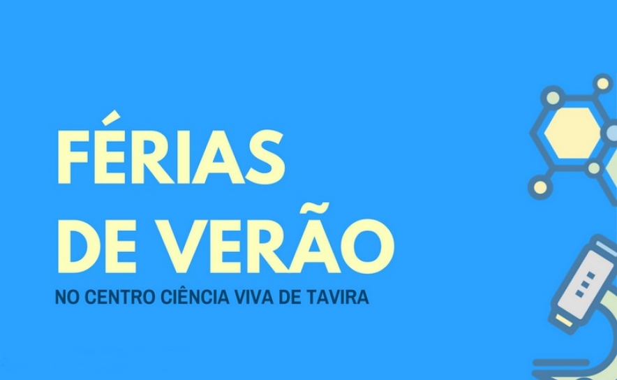 FÉRIAS DE VERÃO no Centro Ciência Viva de Tavira