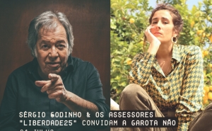 Sérgio Godinho & Os Assessores «LIBERDADE25» convidam A Garota Não