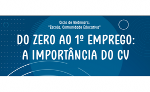 Do Zero ao 1º Emprego: A importância do CV 