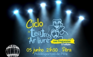 CICLO DE TEATRO AO AR LIVRE REGRESSA ÀS FREGUESIAS EM JUNHO COM ESPETÁCULO CÓMICO 