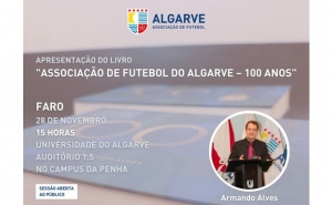 Sessão de Apresentação do Livro de Centenário da Associação de Futebol do Algarve em Faro