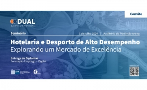 A DUAL Promove Seminário - Hotelaria e Desporto de Alto Desempenho - Explorando um Mercado de Excelência