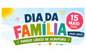 PARQUE LÚDICO DE ALBUFEIRA RECEBE CELEBRAÇÃO DO DIA DA FAMÍLIA