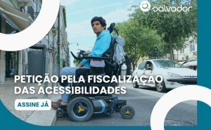 Associação Salvador pede mudança urgente na fiscalização das acessibilidades