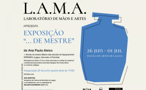 «...de Mestre» Exposição de Ana Paula Aleixo + Alunos do Ensino Básico das escolas do Agrupamento ESPAMOL