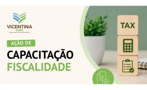  A Vicentina promove Ação de Capacitação sobre Fiscalidade