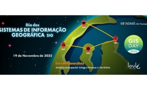 DIA DOS SISTEMAS DE INFORMAÇÃO GEOGRÁFICA  ASSINALADO EM LOULÉ