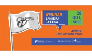 Webinar | «Bandeira da Ética – apoio e esclarecimentos»