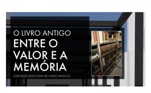 Ciclo de palestras – O Livro Antigo: Memória, Valor e Património 