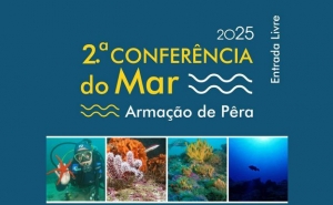 2.ª CONFERÊNCIA DO MAR EM ARMAÇÃO DE PÊRA, NO DIA 24 DE MAIO