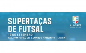 Quatro Supertaças do Algarve Futsal em Tavira