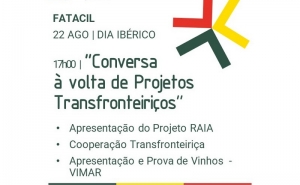 «Conversa à Volta de Projetos Transfronteiriços» assinala Dia Ibérico na Fatacil | 22 de agosto