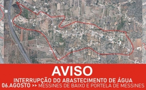 INTERRUPÇÃO DO FORNECIMENTO DE ÁGUA EM MESSINES DE BAIXO E PORTELA DE MESSINES NA MADRUGADA DE 5 PARA 6 DE AGOSTO