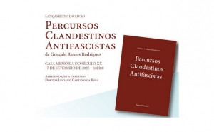 «PERCURSOS CLANDESTINOS ANTIFASCISTAS» APRESENTADO NA CASA MEMÓRIA DO SÉCULO XX, EM LOULÉ