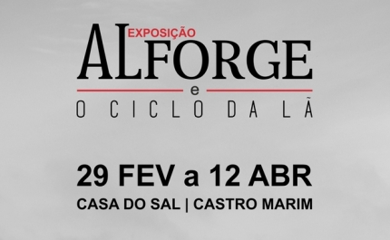 Casa do Sal acolhe Exposição «Alforges e o Ciclo da Lã»