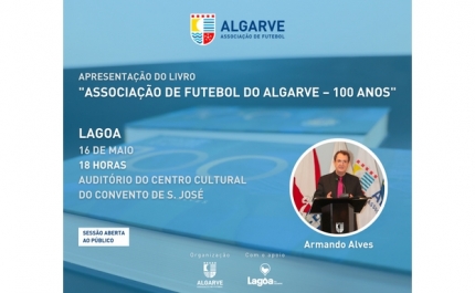 Sessão de apresentação do livro «Associação de Futebol do Algarve - 100 anos» em Lagoa